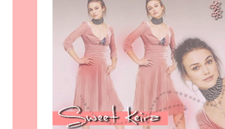>>Sweet Keira<< •all about Miss Knightley